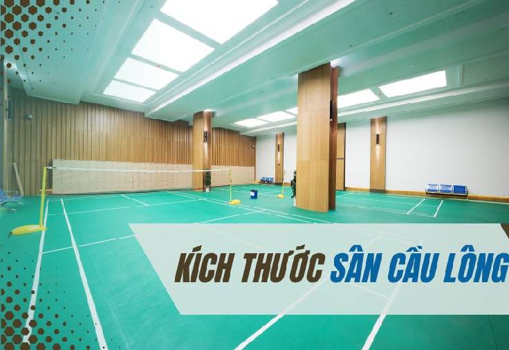 Kích thước sân cầu lông theo tiêu chuẩn quốc tế